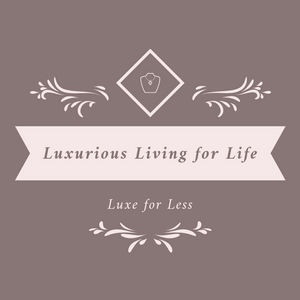 Luxurious Living for Life